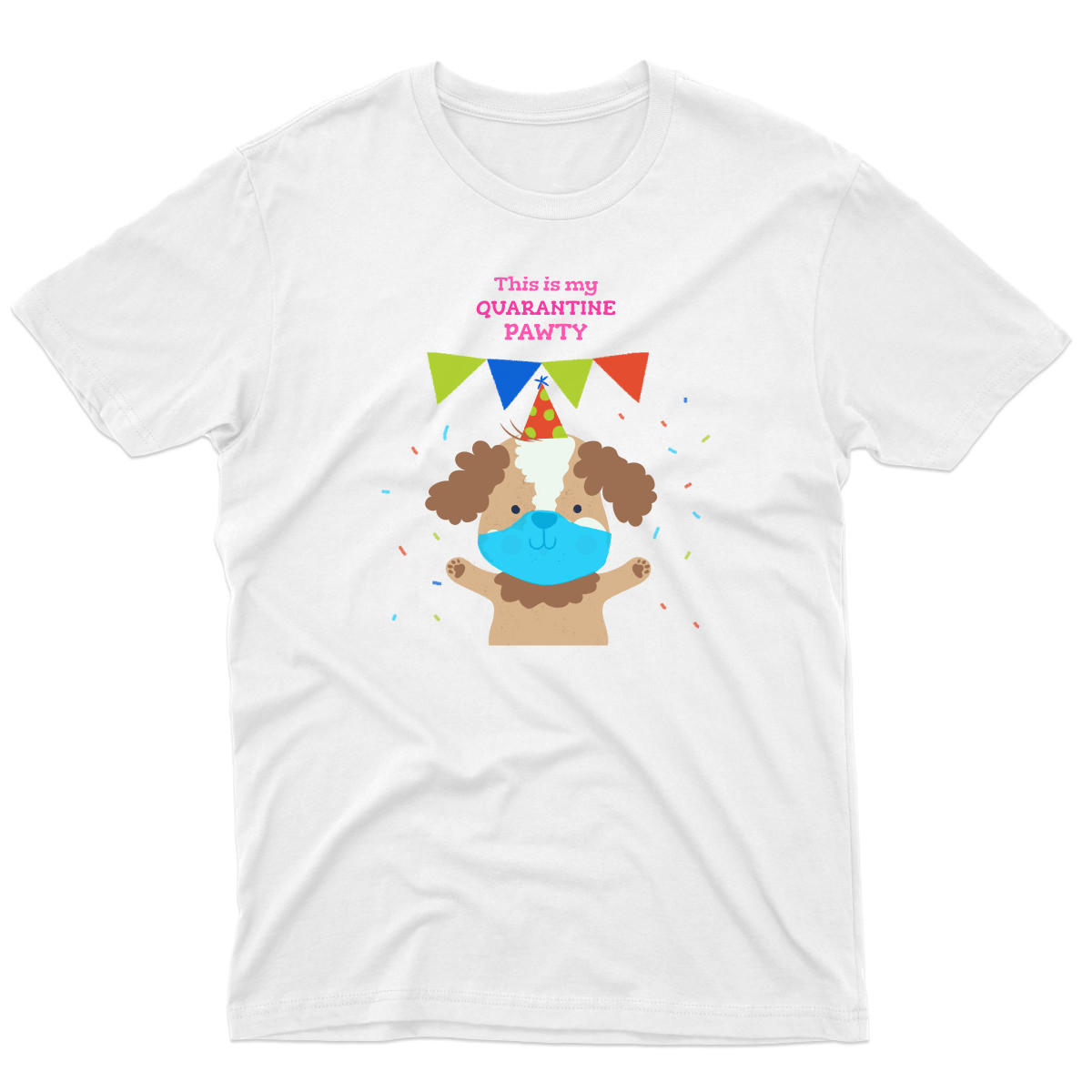 This is my quarantine pawty  Men's T-shirt | White