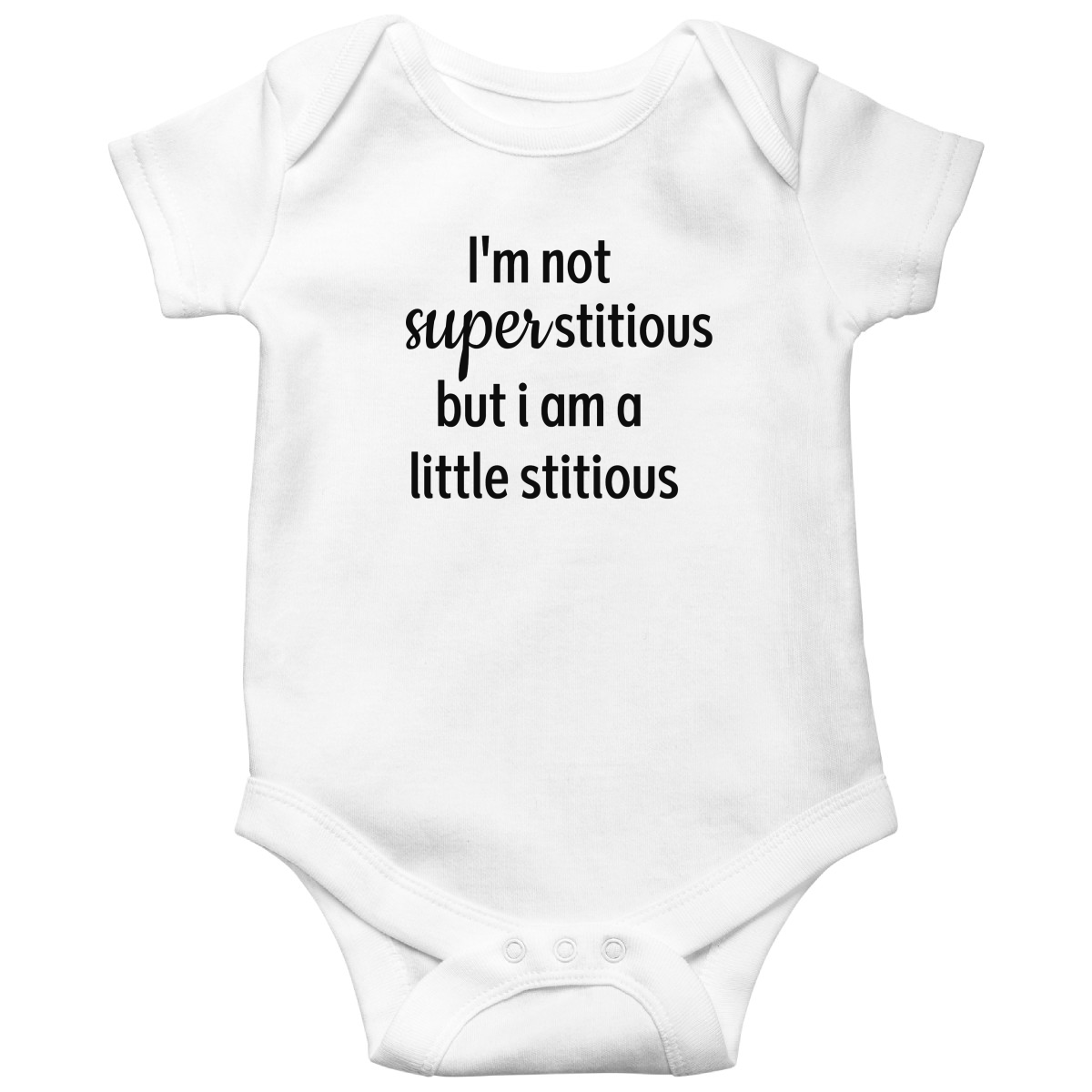 I'm Not Superstitious but I am a Little Stitious Baby Bodysuits | White