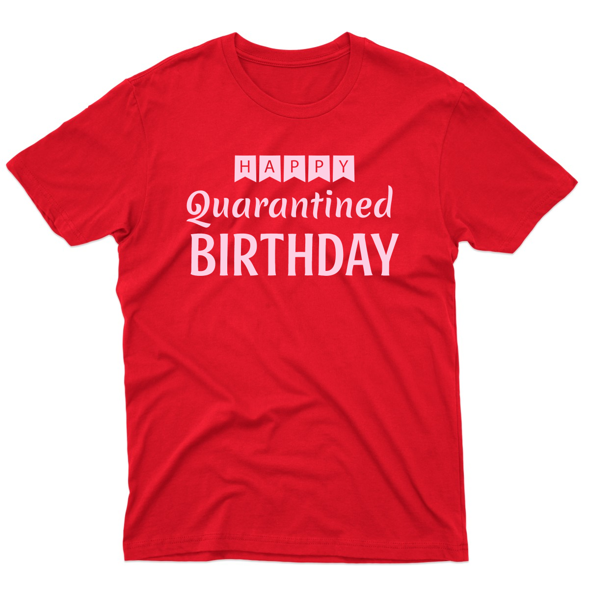 Happy Quarantined Birthday Men's T-shirt | Red