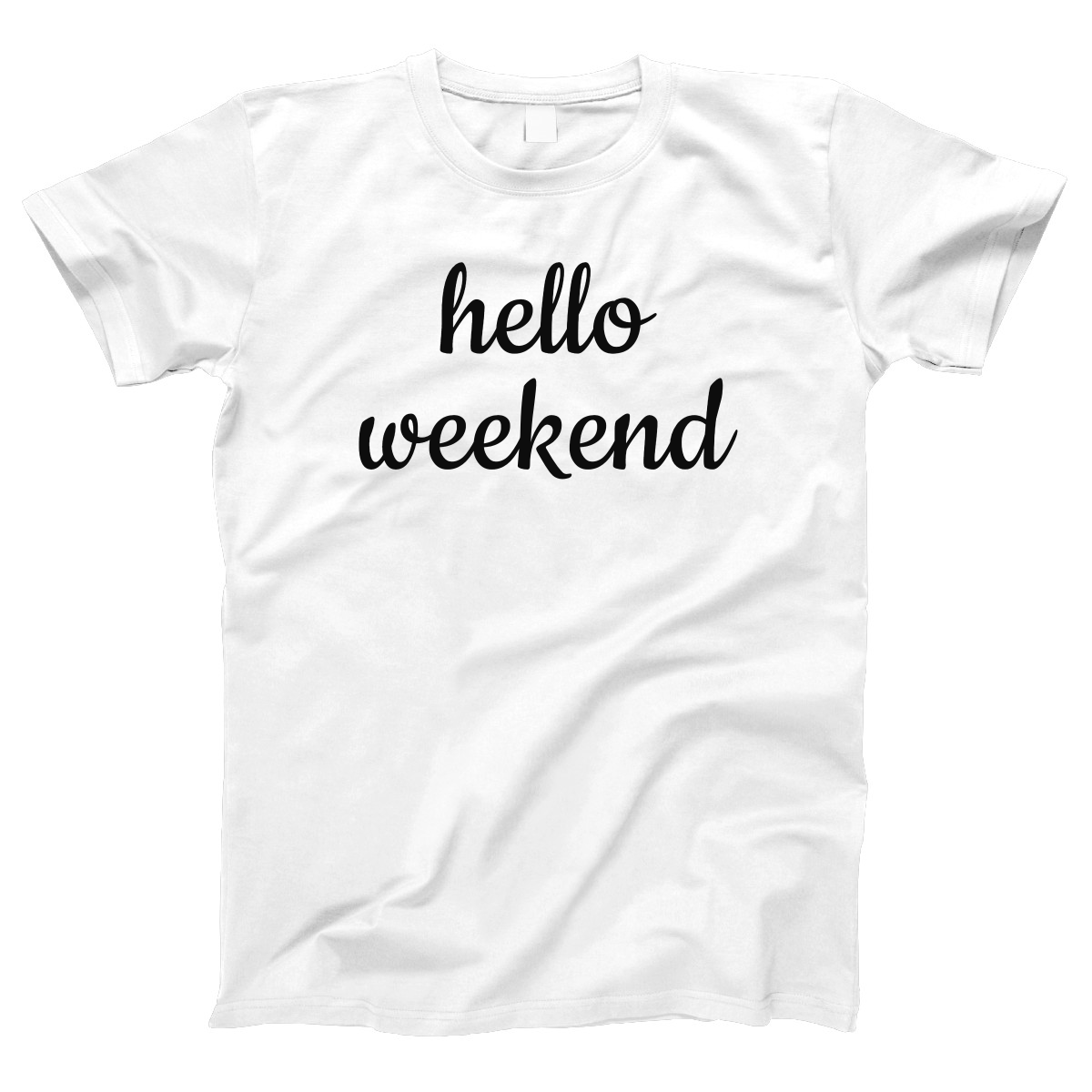 Hello Weekend Women's T-shirt | White