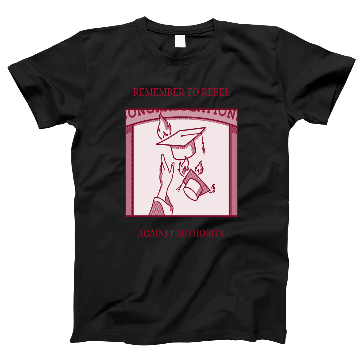 Remember To Rebel Agaist Authority Women's T-shirt | Black