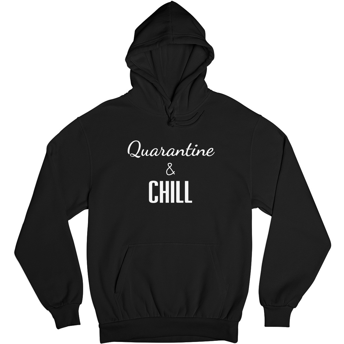 Quarantine And Chill  Unisex Hoodie | Black