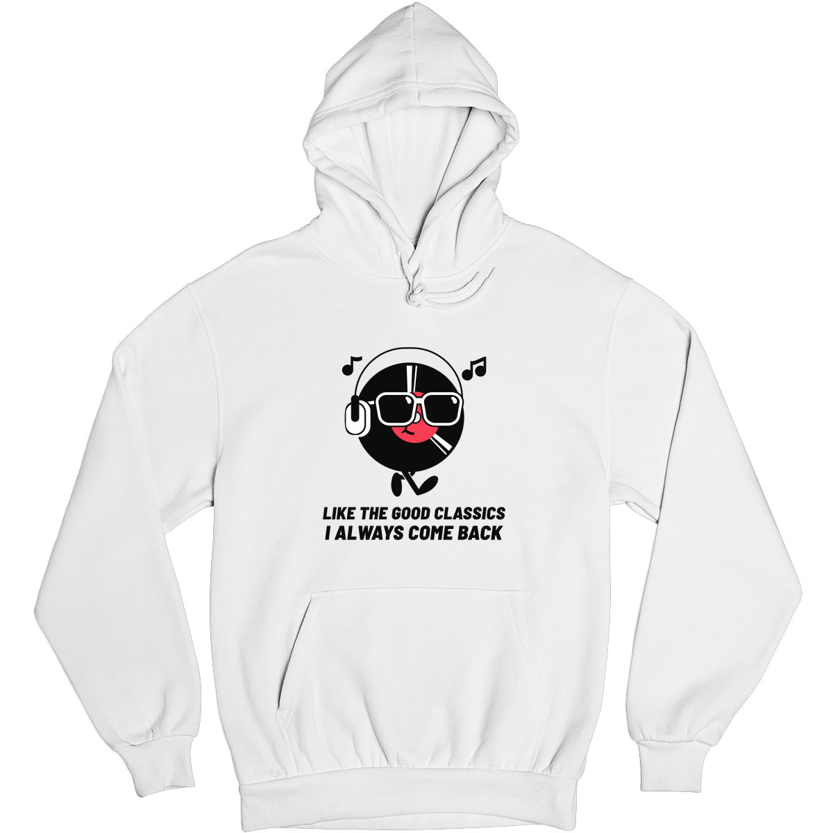 Like a good classic I always come back Unisex Hoodie | White