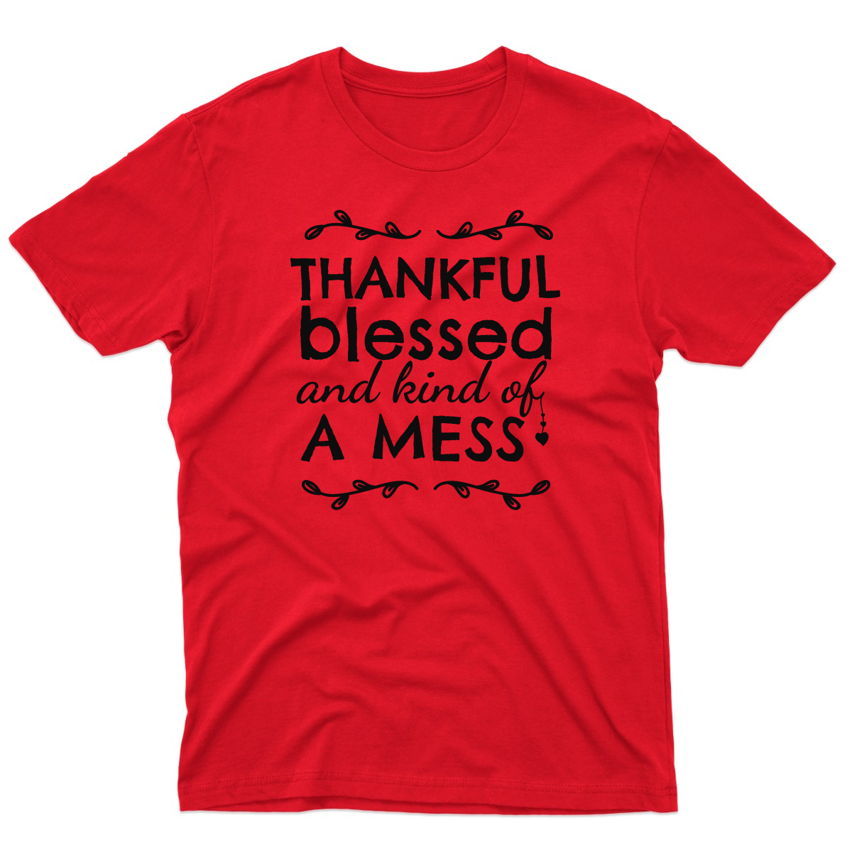 Thankful, Blessed and Kind of a Mess Men's T-shirt | Red