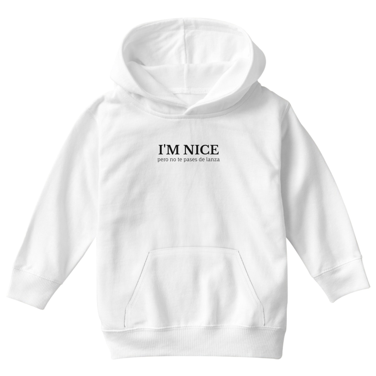 I'm Nice No Te Pases De Lanza Kids Hoodie | White