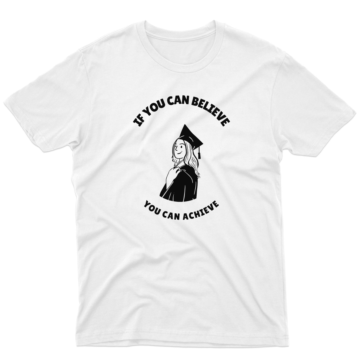 If You Can Believe You Can Achieve Men's T-shirt | White