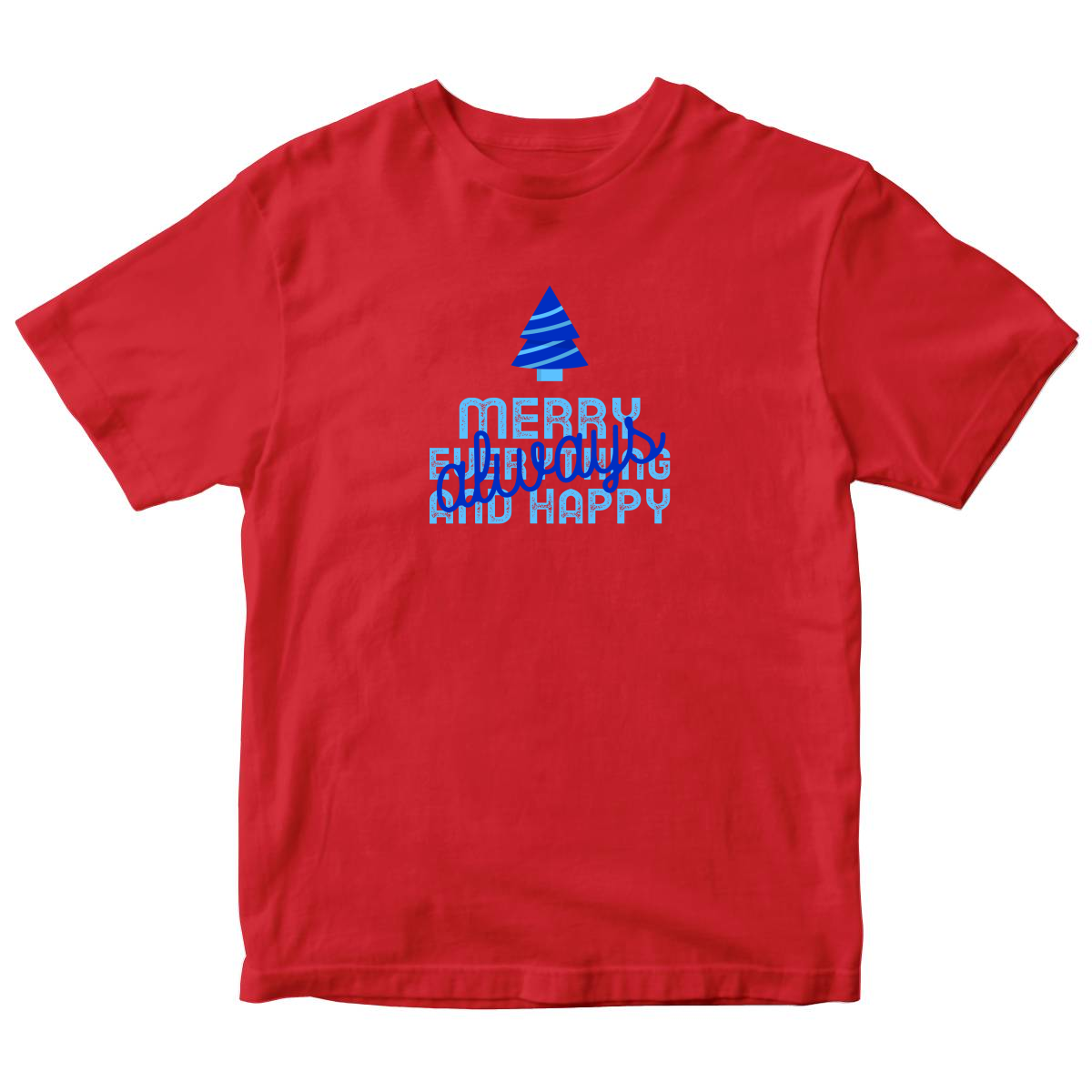 Always Merry Everything and Happy Kids T-shirt | Red
