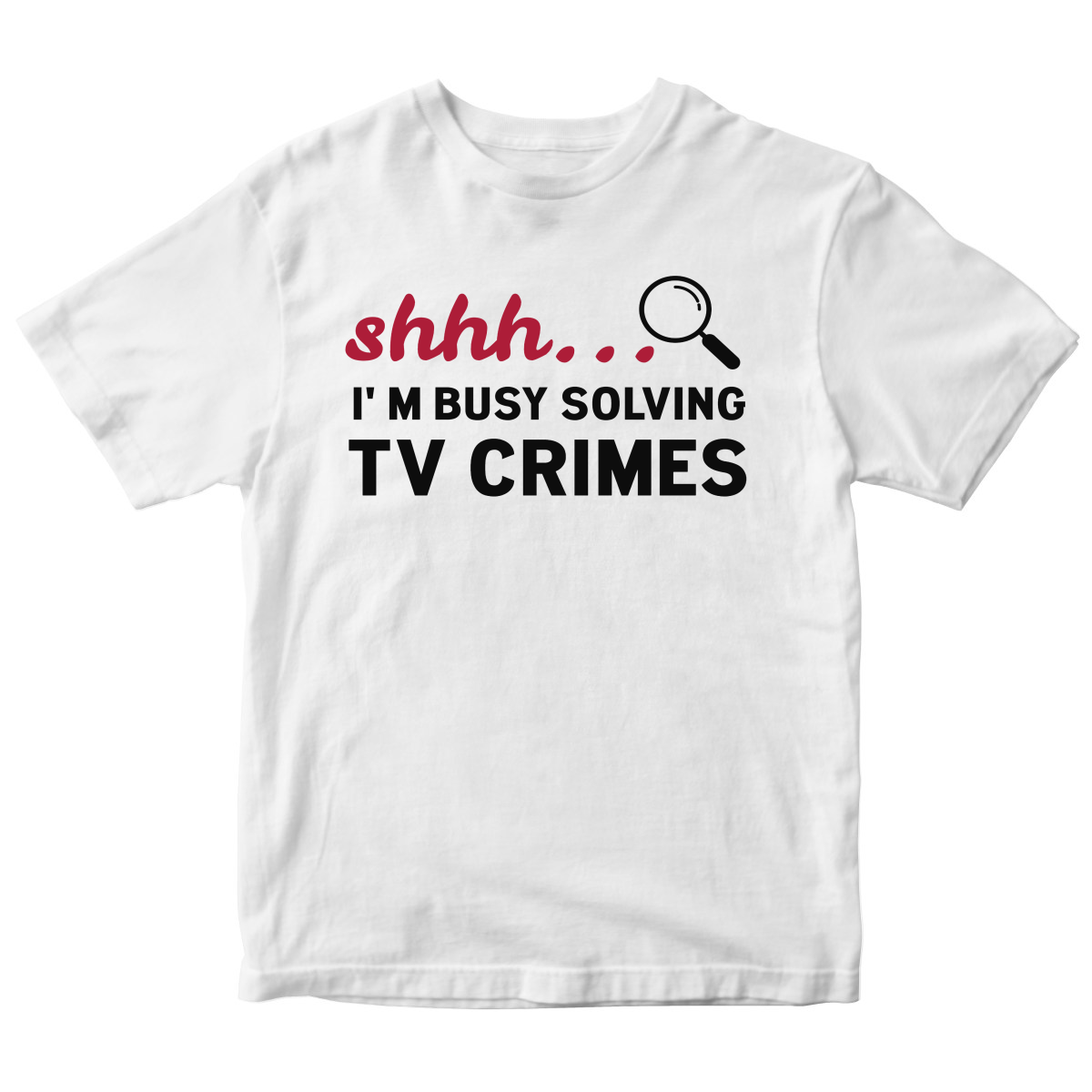 Shh I'm Busy Solving TV Crimes Kids T-shirt | White