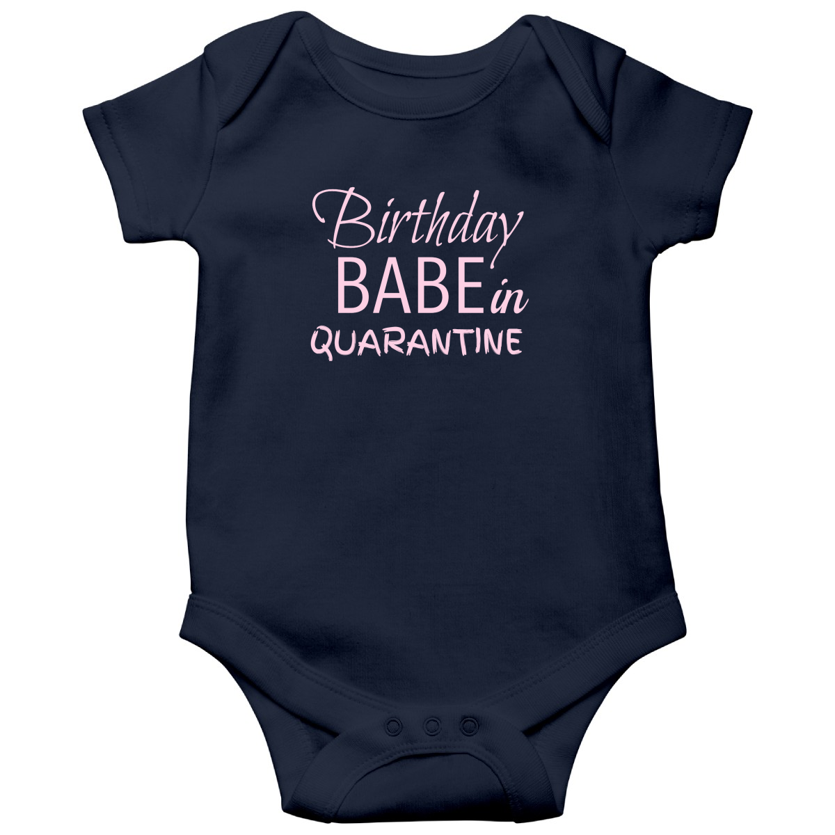 Birthday Babe in Quarantine Baby Bodysuits | Navy