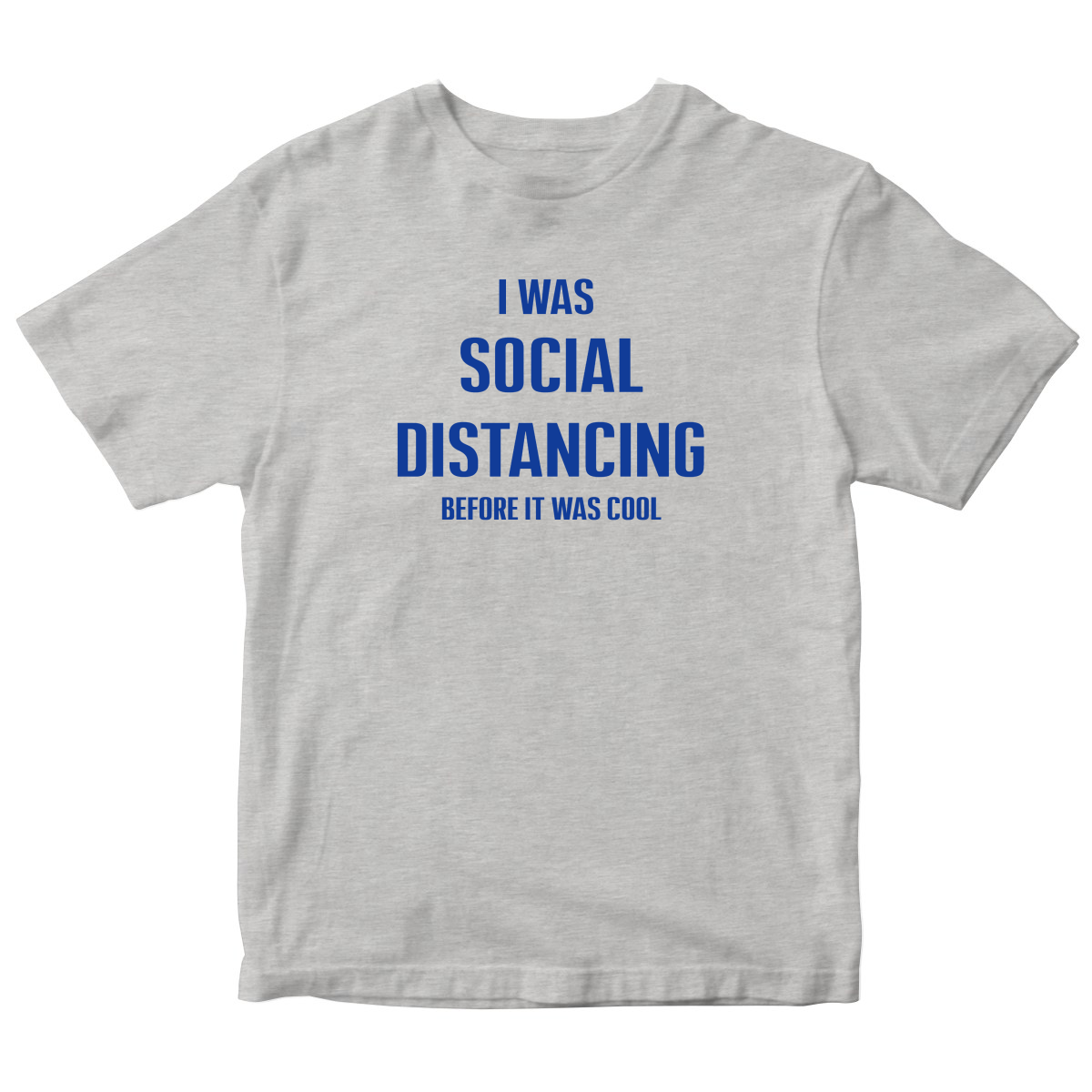 I was social distancing before it was cool Kids T-shirt | Gray