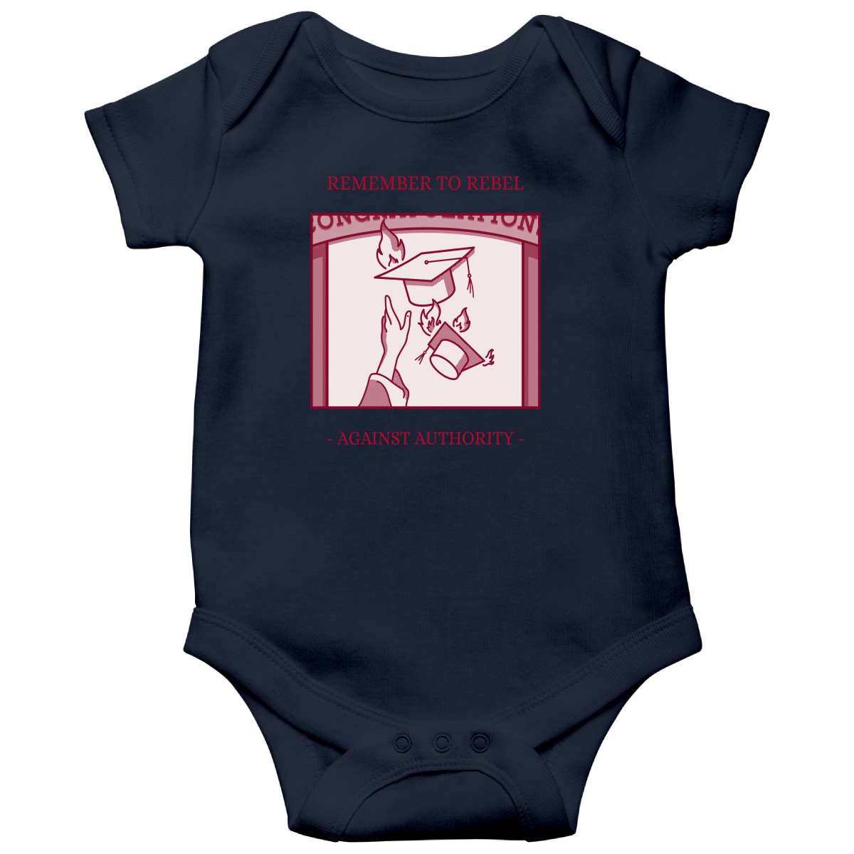 Remember To Rebel Agaist Authority Baby Bodysuits