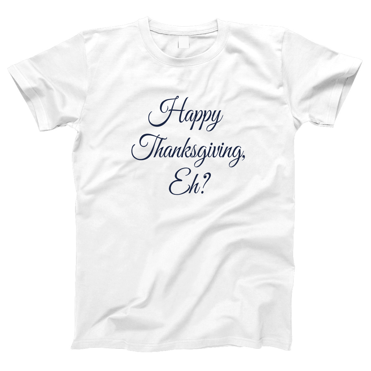 Canadian Thanksgiving Eh? Women's T-shirt | White