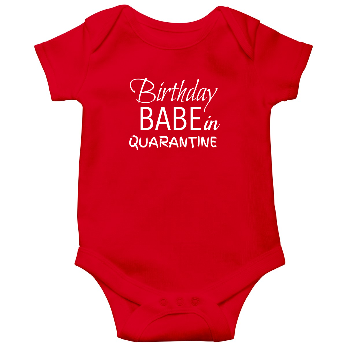 Birthday Babe in Quarantine Baby Bodysuits | Red