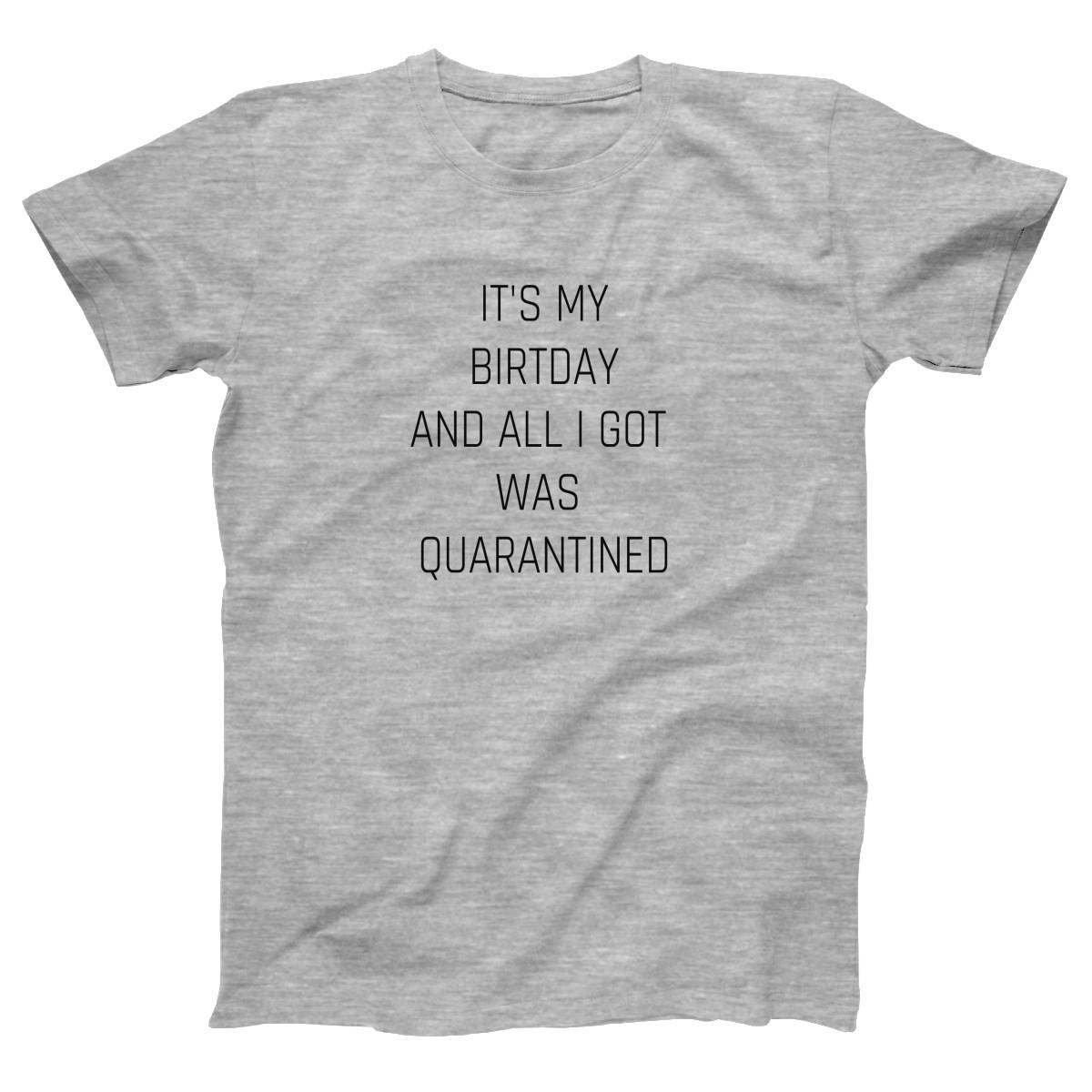 IT'S MY BIRTDAY  Women's T-shirt | Gray