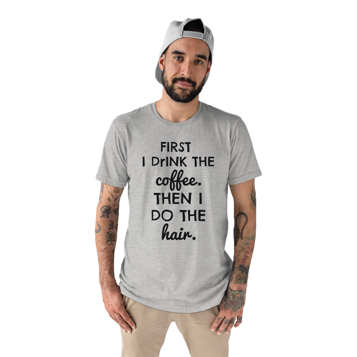 First I drink the Coffee then I do the hair Men's T-shirt | Gray