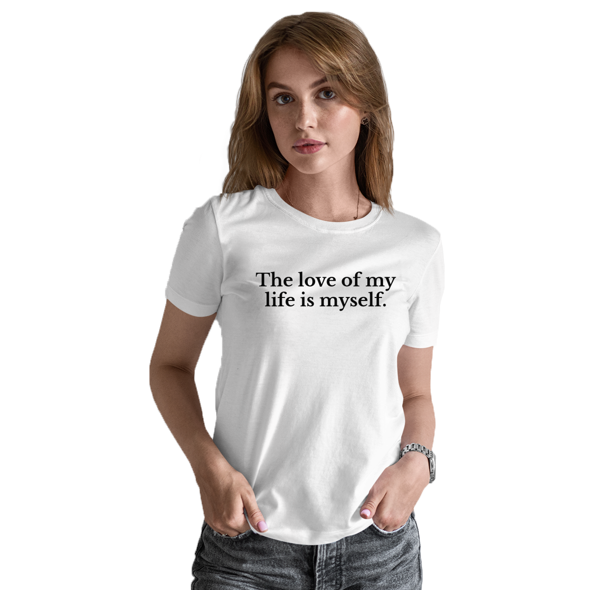 The love of my life is myself Women's T-shirt | White