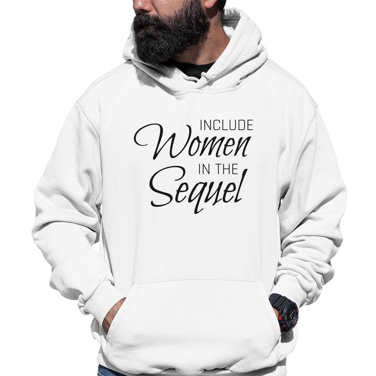 Include Women In the Sequel Unisex Hoodie | White