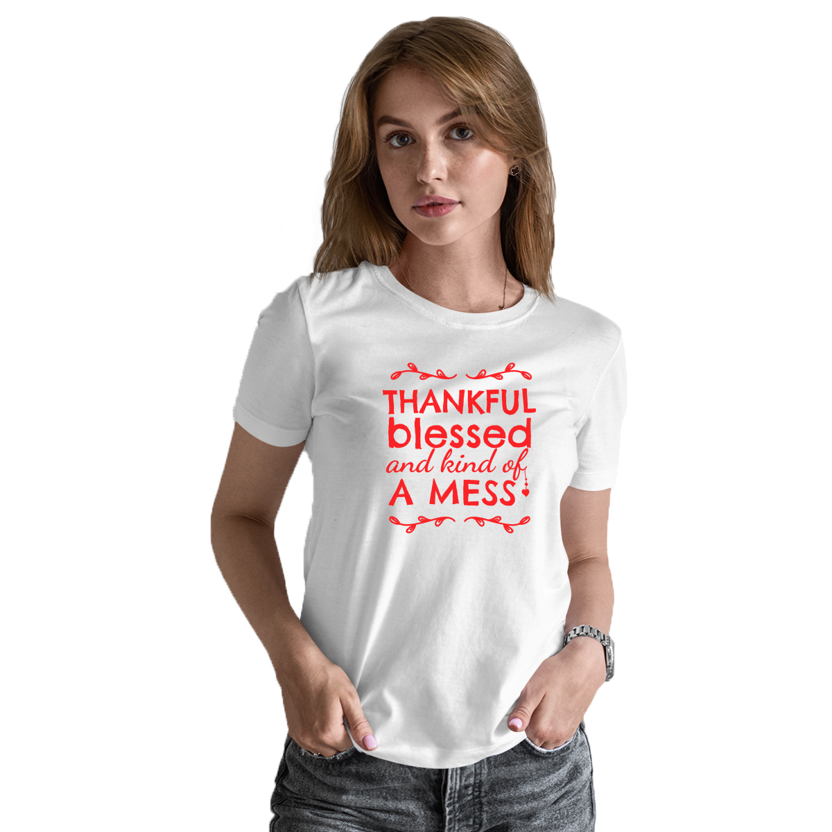 Thankful, Blessed and Kind of a Mess Women's T-shirt | White