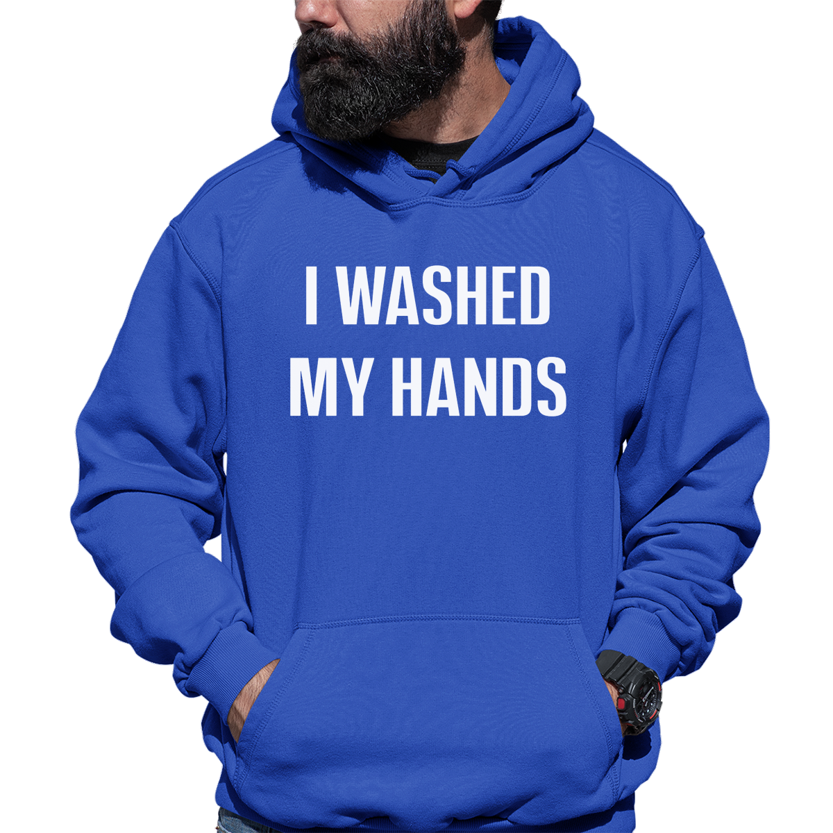 I Washed My Hands Unisex Hoodie | Blue