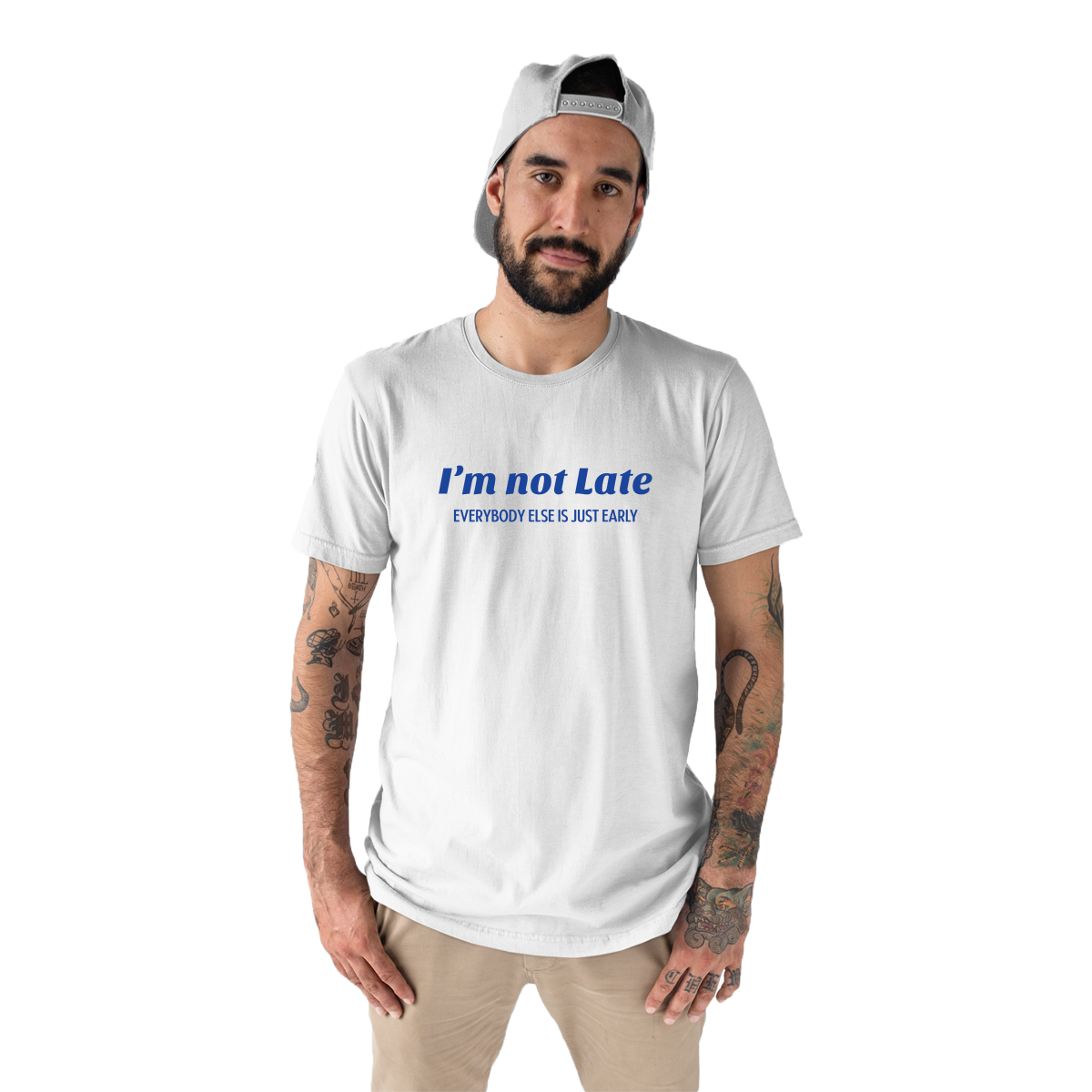 I’m not late everybody else is just early Men's T-shirt | White