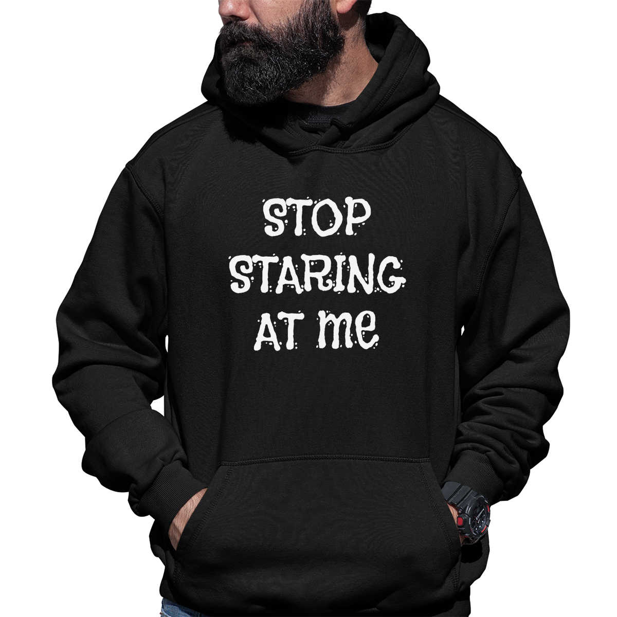 Stop Staring at Me Unisex Hoodie | Black