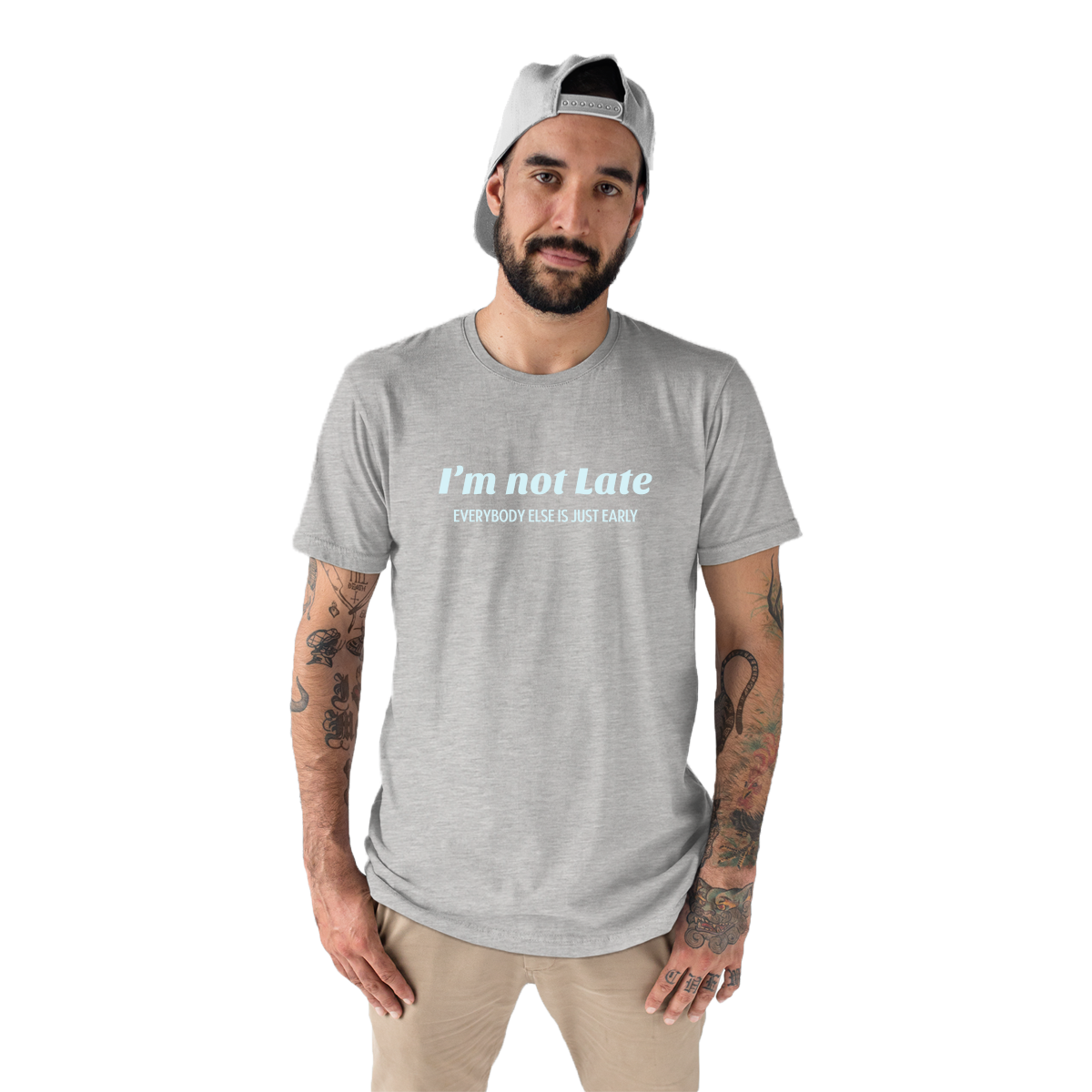 I’m not late everybody else is just early Men's T-shirt | Gray