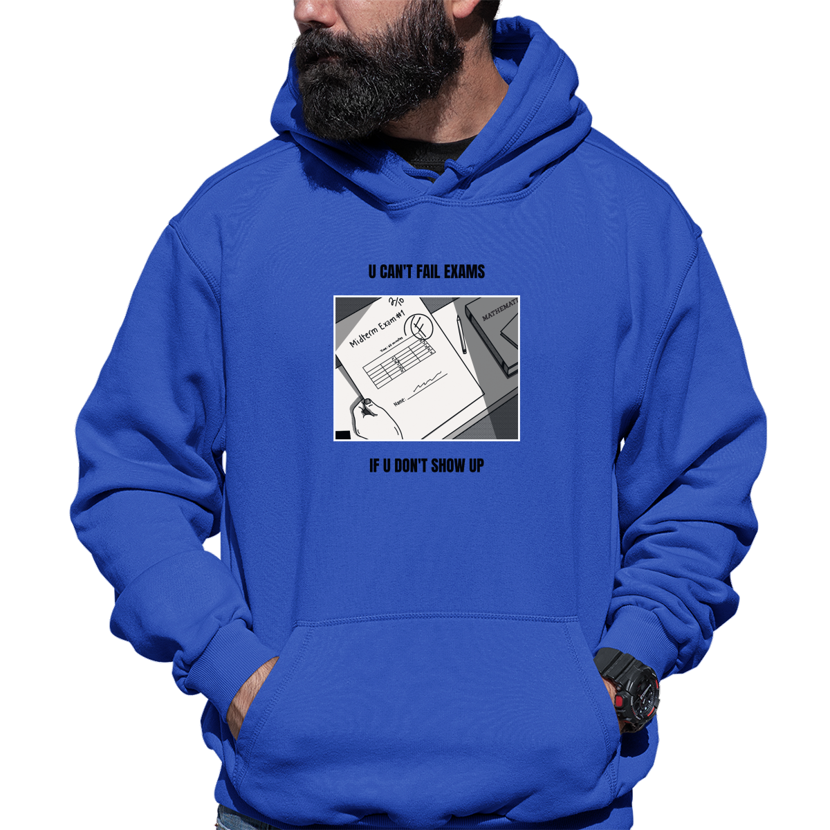 U Can't Fail Exams If U Don't Show Up Unisex Hoodie | Blue